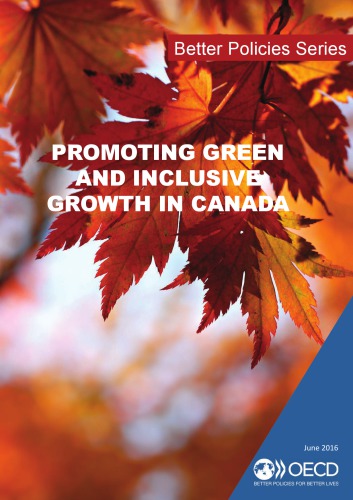 Promoting Green And Inclusive Growth In Canada Oecd