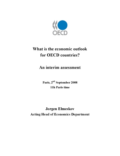 What Is The Economic Outlook For Oecd Countries An Interim Assessment Paris 2nd September 2008 11th Paris Time Oecd