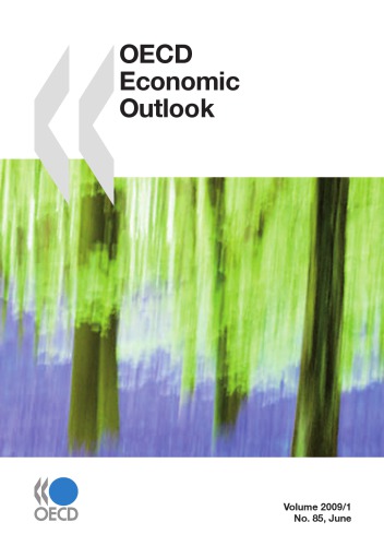 Oecd Economic Outlook 2009 Issue 1 June 2009 Oecd