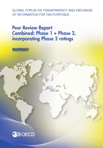 Global Forum On Transparency And Exchange Of Information For Tax Purposes Peer Reviews Norway 2013 Combined Phase 1 Phase 2 Incorporating Phase 2 Ratings Oecd