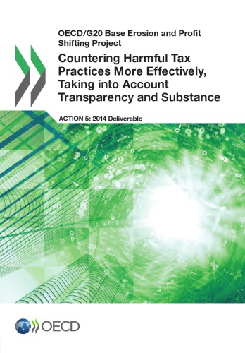 Countering Harmful Tax Practices More Effectively Taking Into Account Transparency And Substance Action 5 2014 Deliverable Oecd