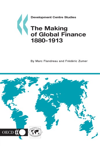The Making Of Global Finance 18801913 Oecd