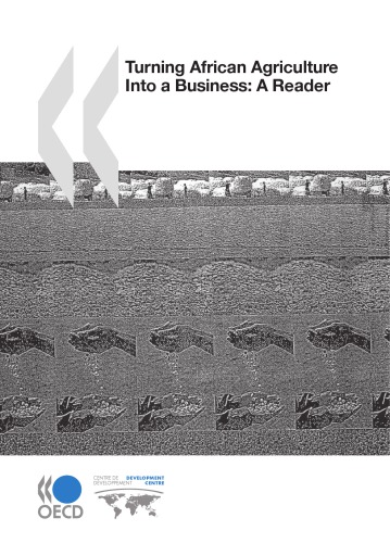 Turning African Agriculture Into A Business A Reader Oecd