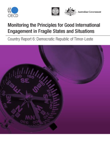 Monitoring The Principles For Good International Engagement In Fragile States And Situations Country Report 6 Democratic Republic Of Timorleste Oecd