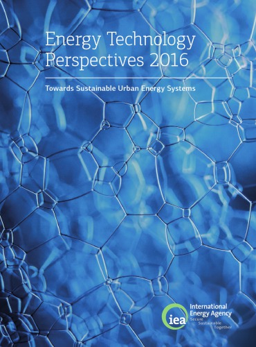 Energy Technology Perspectives 2016 Towards Sustainable Urban Energy Systems Oecd