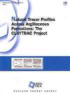 Natural Tracer Profiles Across Argillaceous Formations The Claytrac Project Oecd
