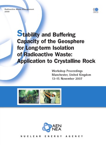 Stability And Buffering Capacity Of The Geosphere For Longterm Isolation Of Radioactive Waste Application To Crystalline Rock Oecd