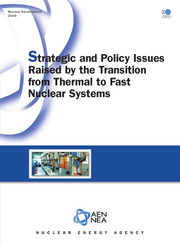 Nuclear Development Strategic And Policy Issues Raised By The Transition From Thermal To Fast Nuclear Systems Oecd
