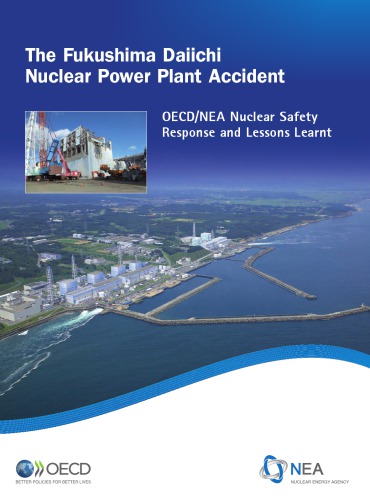 The Fukushima Daiichi Nuclear Power Plant Accident Oecdnea Nuclear Safety Response And Lessons Learnt Oecd