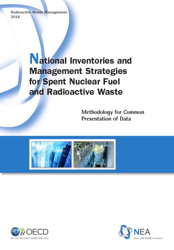National Inventories And Management Strategies For Spent Nuclear Fuel And Radioactive Waste Methodology For Common Presentation Of Data Oecd