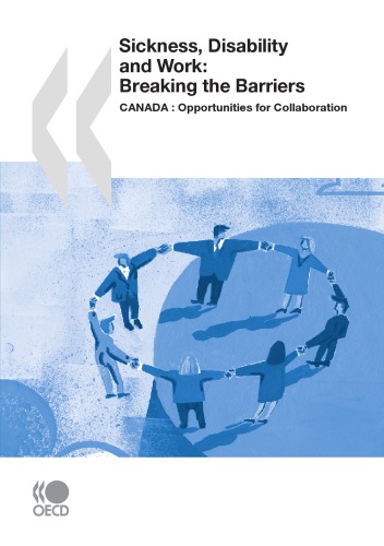 Sickness Disability And Work Breaking The Barriers Canada Opportunities For Collaboration Oecd
