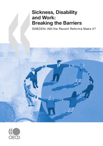 Sickness Disability And Work Breaking The Barriers Sweden Will The Recent Reforms Make It Oecd