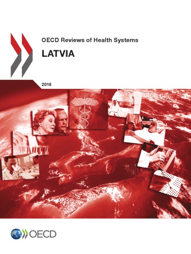 Oecd Reviews Of Health Systems Latvia 2016 Oecd