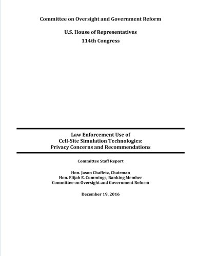 Law Enforcement Use Of Cellsite Simulation Technologies An Unofficial Reader Media And Government Reports