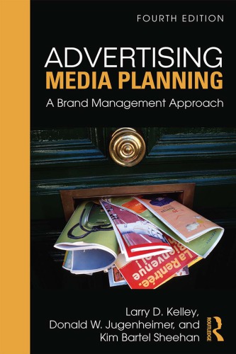 Advertising Media Planning A Brand Management Approach 4th Edition Larry D Kelley