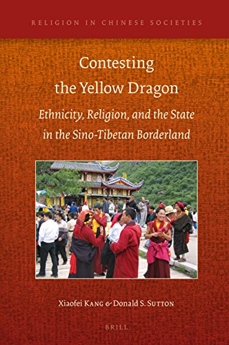 Contesting The Yellow Dragon Ethnicity Religion And The State In The Sinotibetan Borderland Xiaofei Kang
