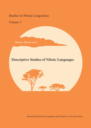 Descriptive Studies Of Nilotic Languages Osamu Hieda