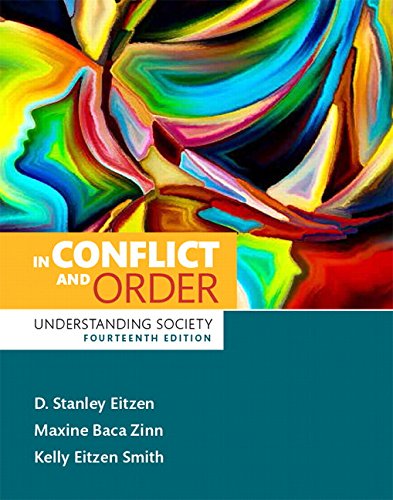 In Conflict And Order Understanding Society 14th Edition 14th Edition D Stanley Eitzen