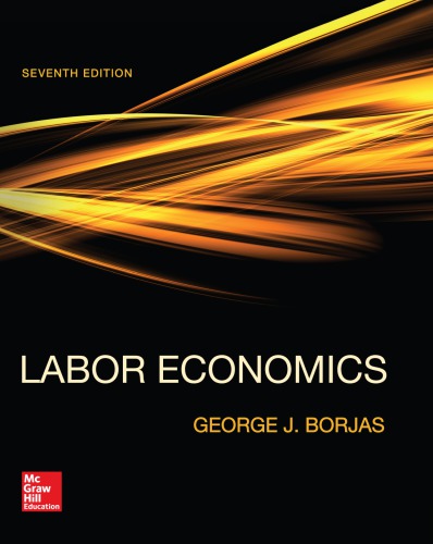 Labor Economics 7th George J Borjas