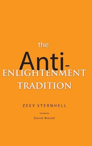 The Antienlightenment Tradition Zeev Sternhell David Maisel