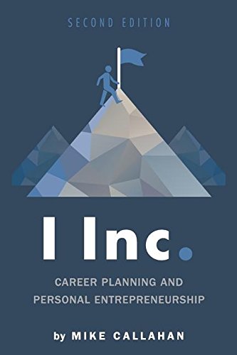 I Inc Career Planning And Personal Entrepreneurship Mike Callahan