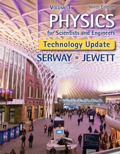 Physics For Scientists And Engineers Volume 1 Technology Update 9th Edition Raymond A Serway