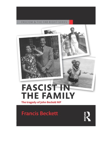 Fascist In The Family The Tragedy Of John Beckett Mp Francis Beckett
