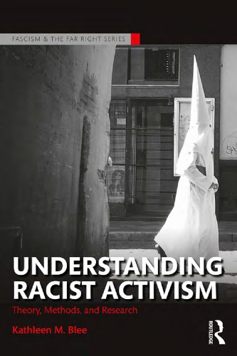 Understanding Racist Activism Theory Methods And Research Kathleen M Blee