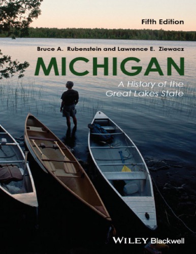 Michigan A History Of The Great Lakes State 5th Edition Bruce A Rubenstein