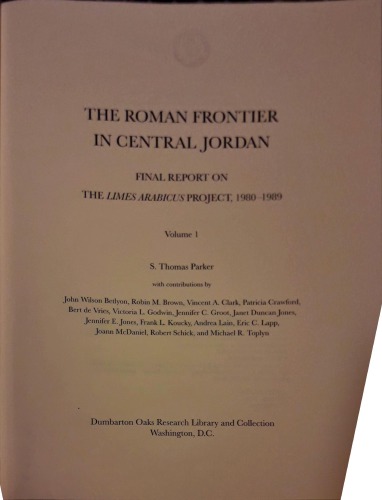 The Roman Frontier In Central Jordan Final Report On The Limes Arabicus Project 19801989 S Thomas Parker