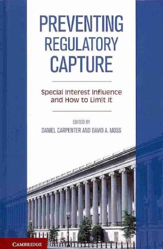 Preventing Regulatory Capture Special Interest Influence And How To Limit It Daniel Carpenter