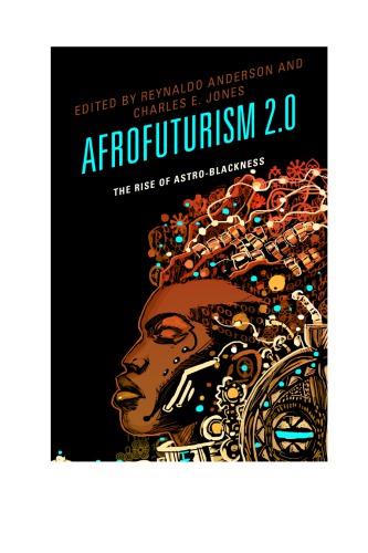 Afrofuturism 20 The Rise Of Astroblackness Reynaldo Anderson