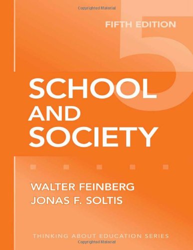 School And Society 5th Edition Walter Feinberg Jonas F Soltis