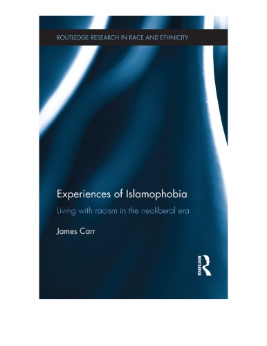 Experiences Of Islamophobia Living With Racism In The Neoliberal Era James Carr