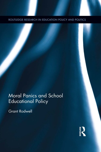 Moral Panics And School Educational Policy Grant Rodwell
