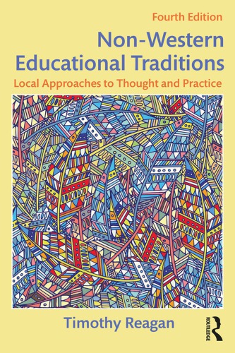 Nonwestern Educational Traditions Local Approaches To Thought And Practice 4th Timothy Reagan