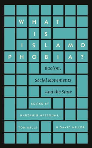 What Is Islamophobia Racism Social Movements And The State Narzanin Massoumi