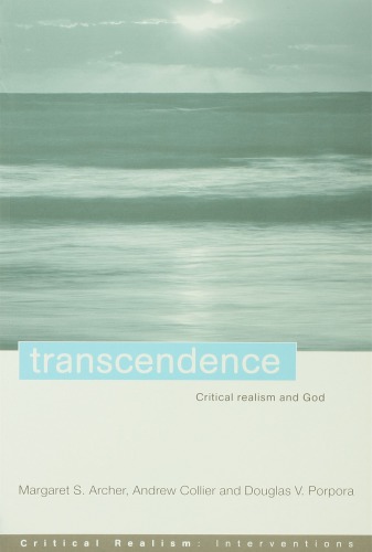 Transcendence Critical Realism And God 1st Edition Margaret S Archer