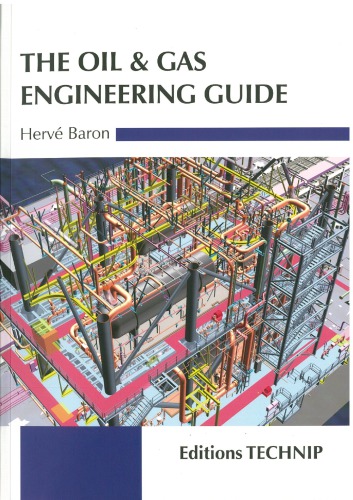 The Oil Gas Engineering Guide Herv Baron