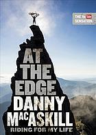 At The Edge Riding For My Life Danny Macaskill