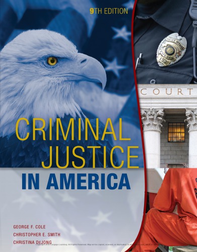 Criminal Justice In America 9th George F Cole Christopher E Smith