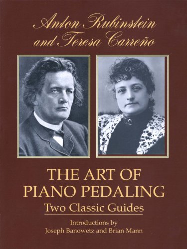 The Art Of Piano Pedaling Two Classic Guides Anton Rubinstein