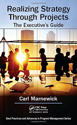 Realizing Strategy Through Projects The Executives Guide 1st Edition Carl Marnewick