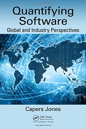 Quantifying Software Global And Industry Perspectives 1st Edition Capers Jones