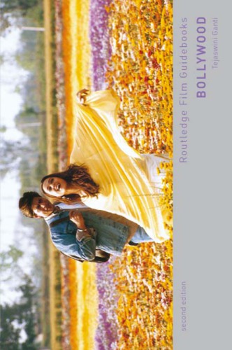 Bollywood A Guidebook To Popular Hindi Cinema 2nd Ed Tejaswini Ganti