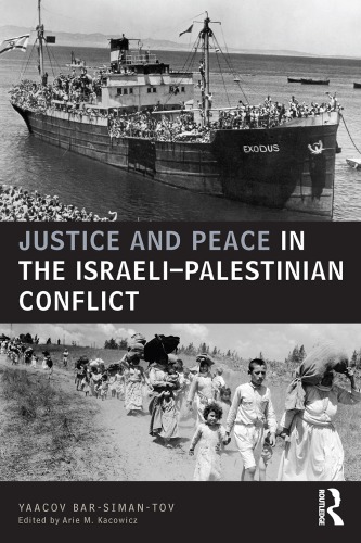 Justice And Peace In The Israelipalestinian Conflict Yaacov Bar Siman Tov