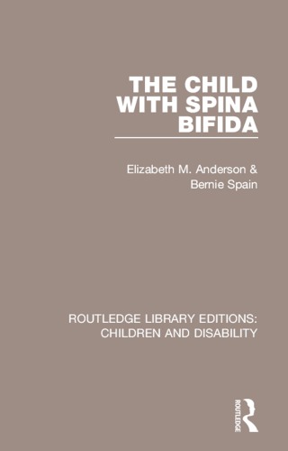 The Child With Spina Bifida Elizabeth M Anderson Bernie Spain