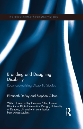 Branding And Designing Disability Reconceptualising Disability Studies Elizabeth Depoy Stephen Gilson