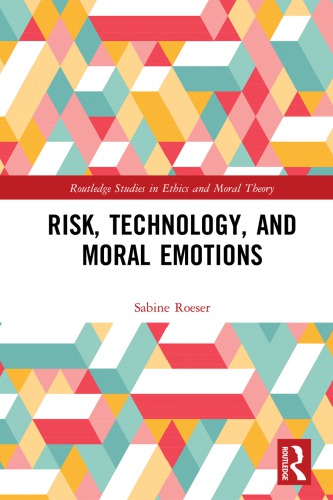 Risk Technology And Moral Emotions Sabine Roeser