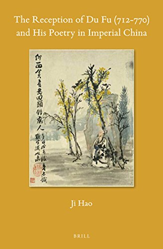The Reception Of Du Fu 712770 And His Poetry In Imperial China Ji Hao